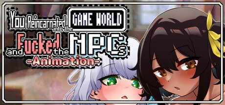 你重生到游戏世界，性交了NPC！ -动画-